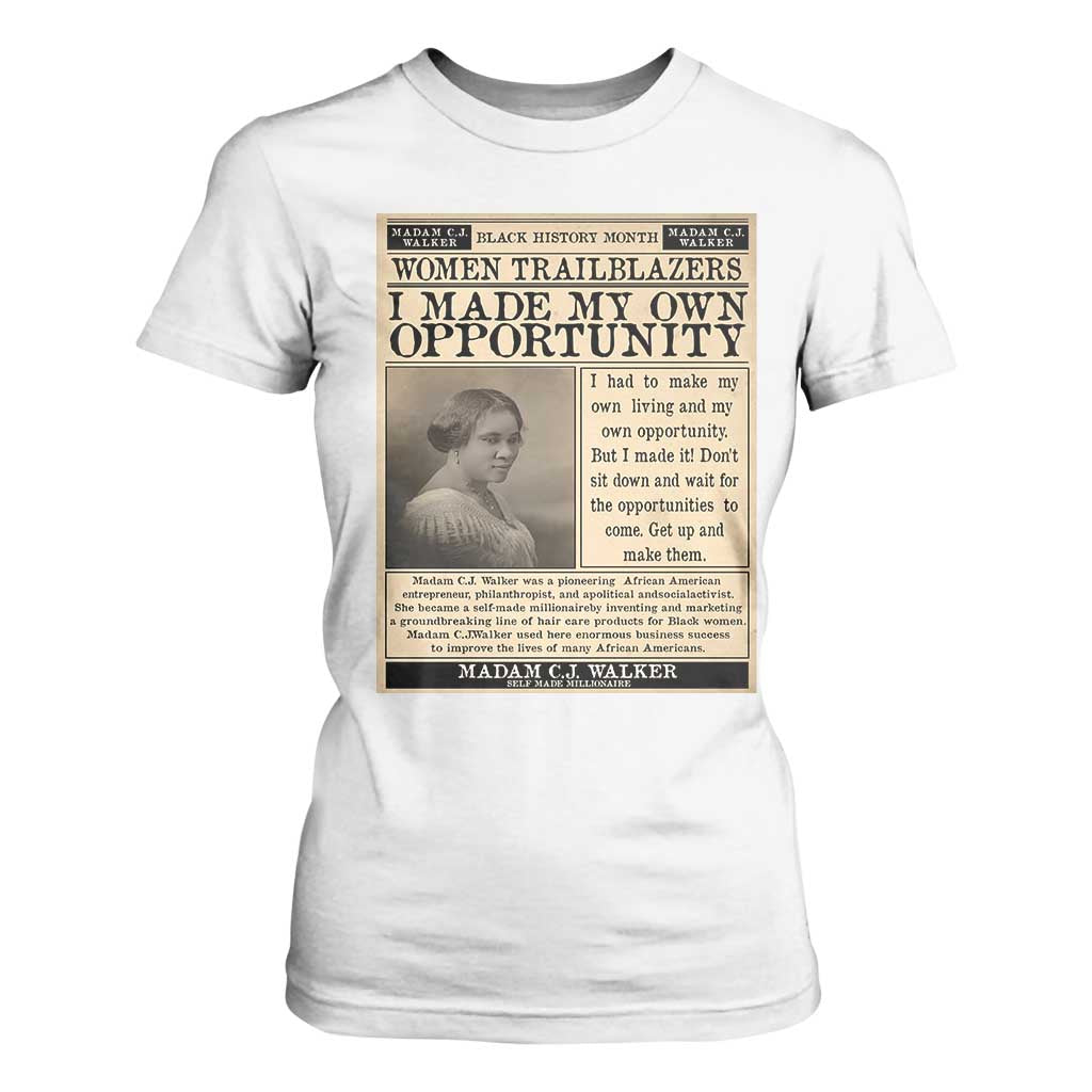 Madam C.J. Walker T Shirt For Women I Made My Own Opportunity - African Pride