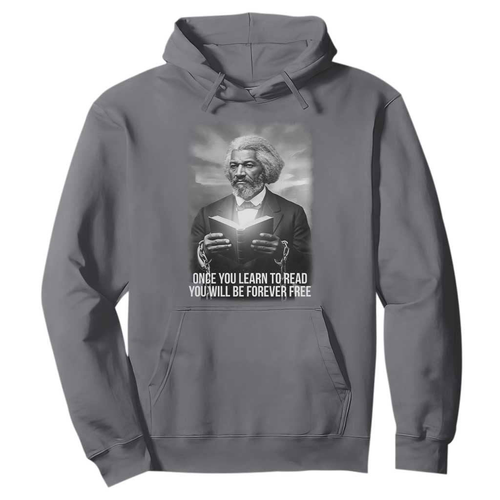 Frederick Douglass Hoodie Once You Learn To Read You Will Be Forever Free - African Pride