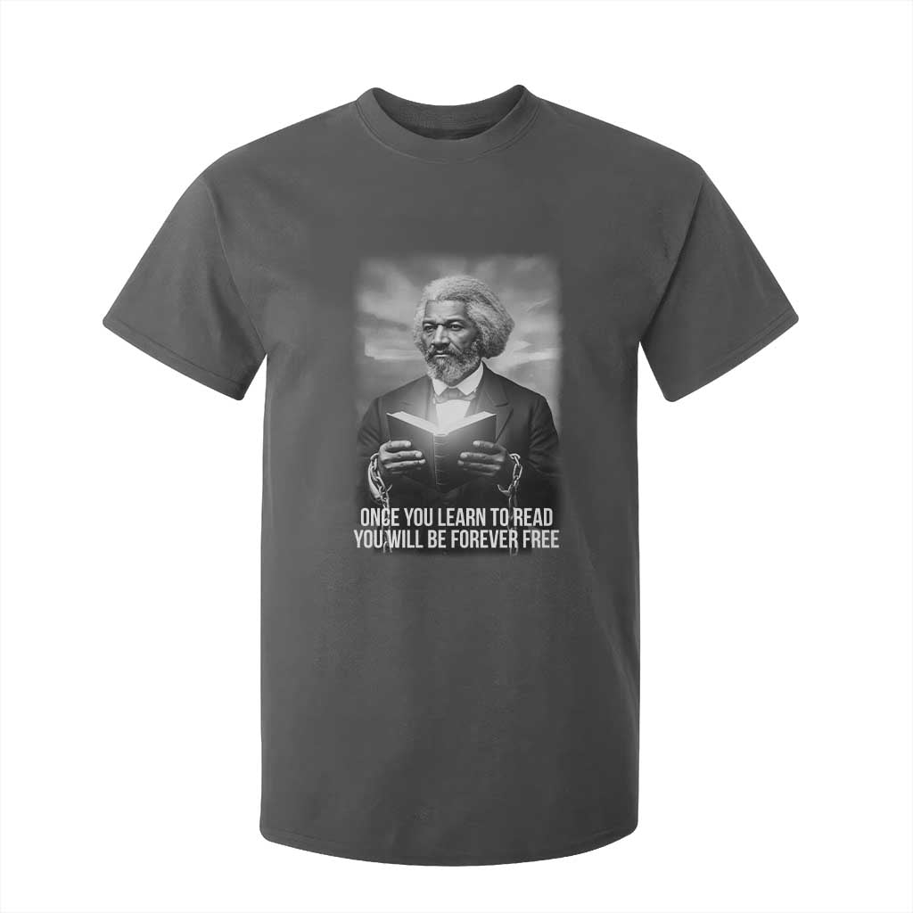 Frederick Douglass T Shirt For Kid Once You Learn To Read You Will Be Forever Free - African Pride