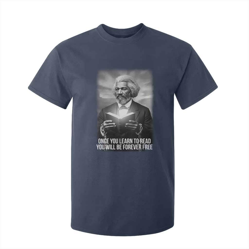 Frederick Douglass T Shirt For Kid Once You Learn To Read You Will Be Forever Free - African Pride