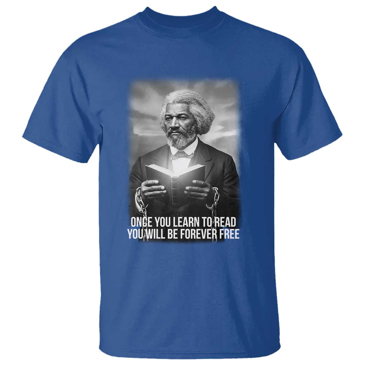 Frederick Douglass T Shirt Once You Learn To Read You Will Be Forever Free - African Pride