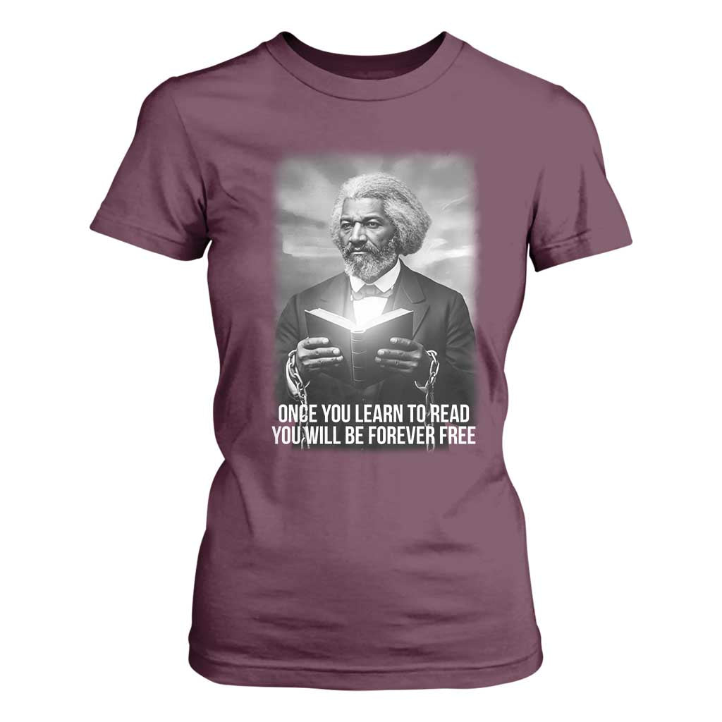 Frederick Douglass T Shirt For Women Once You Learn To Read You Will Be Forever Free - African Pride