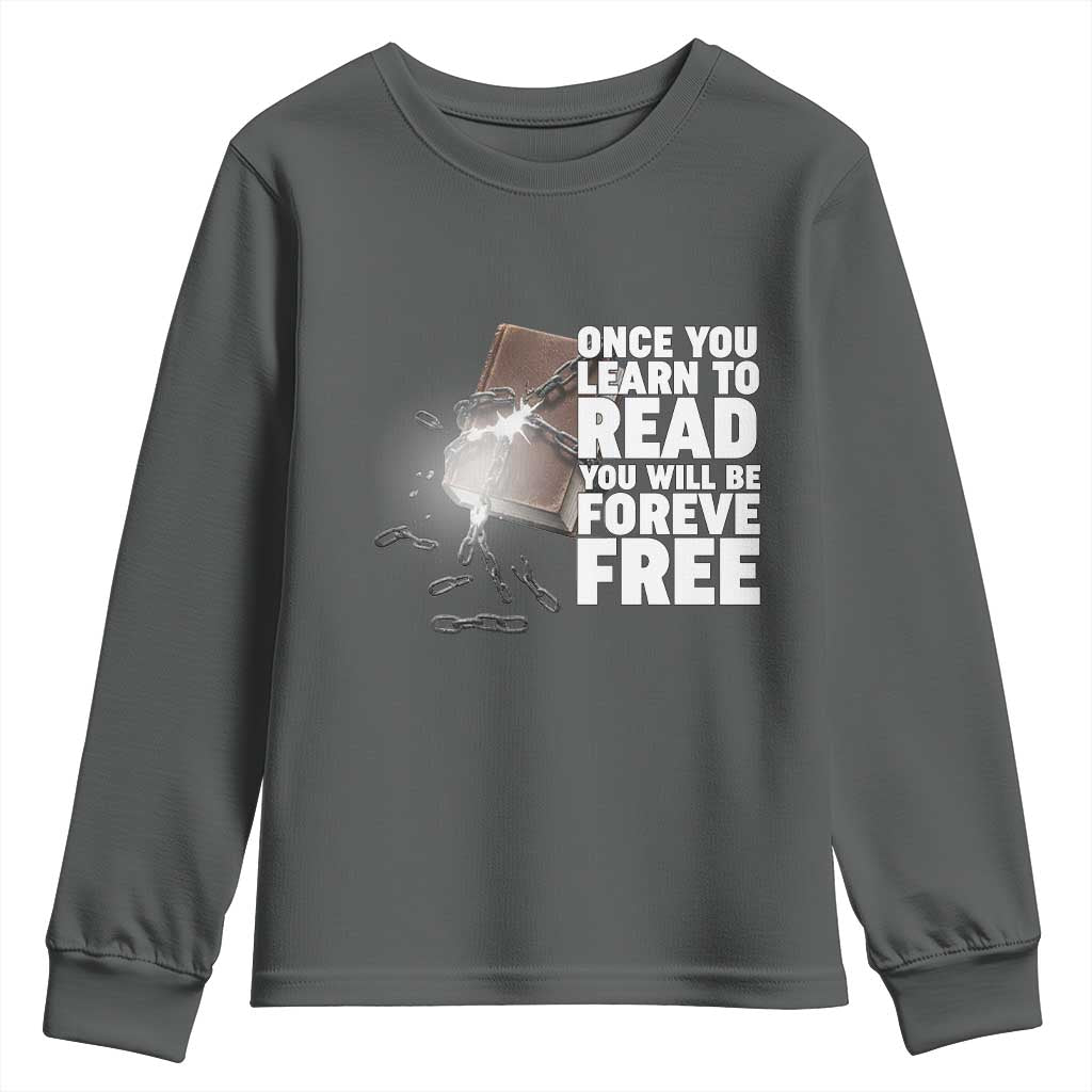 Frederick Douglass Freedom Quote Youth Sweatshirt Once You Learn To Read - African Pride