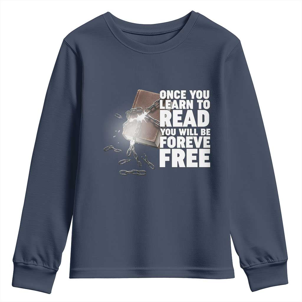 Frederick Douglass Freedom Quote Youth Sweatshirt Once You Learn To Read - African Pride