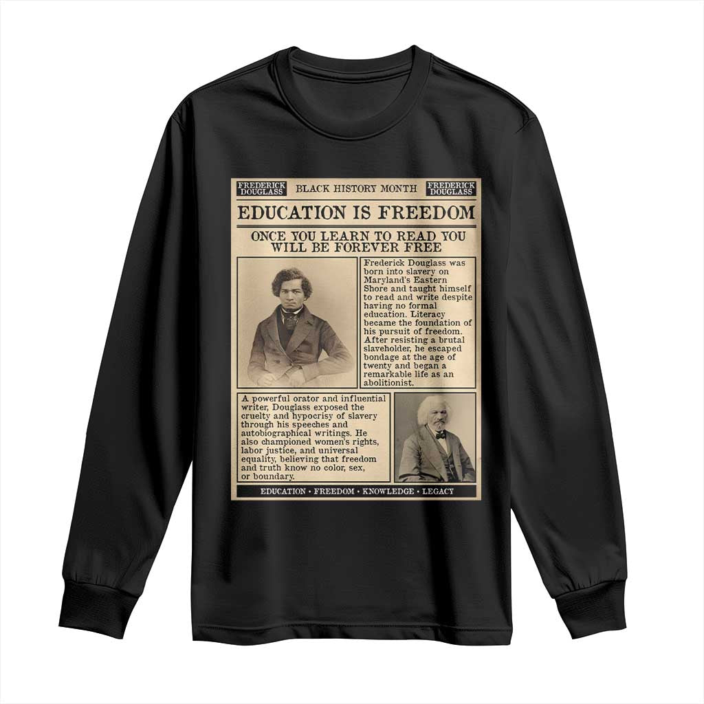 Education Is Freedom Newspaper Long Sleeve Shirt Frederick Douglass Black History Month Gift - African Pride