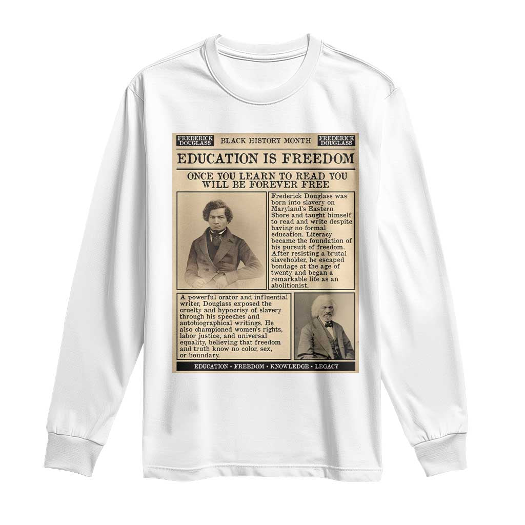 Education Is Freedom Newspaper Long Sleeve Shirt Frederick Douglass Black History Month Gift - African Pride