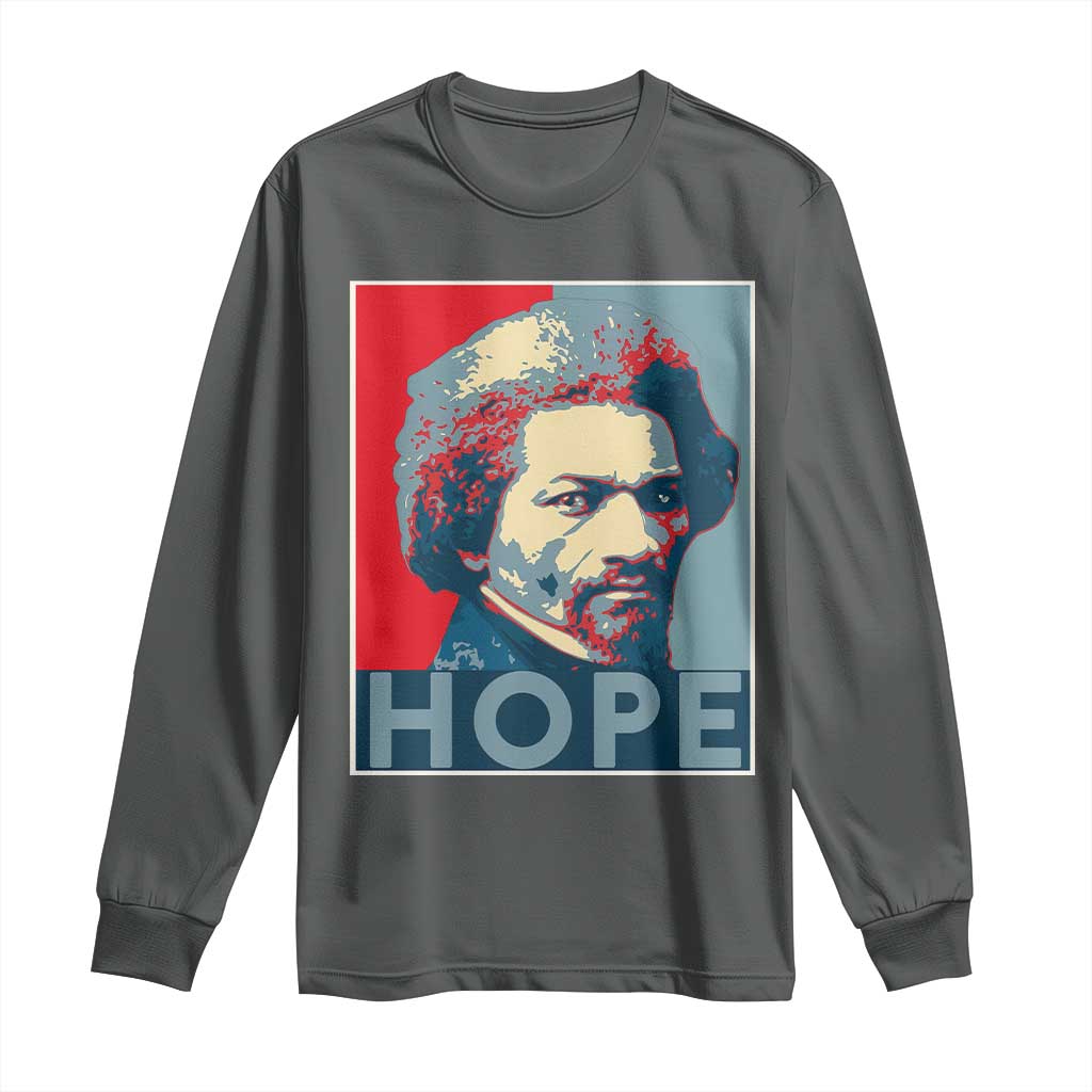 Frederick Douglass Hope Poster Long Sleeve Shirt African American Heritage - African Pride