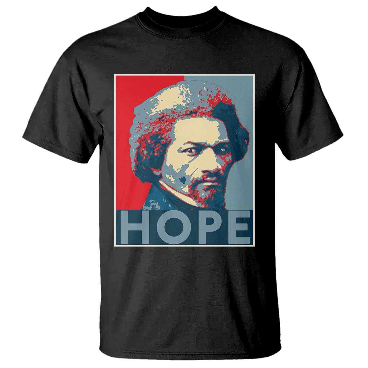 Frederick Douglass Hope Poster T Shirt African American Heritage - African Pride