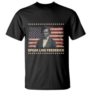 Speak Like Frederick T Shirt Black History Month Gift - African Pride