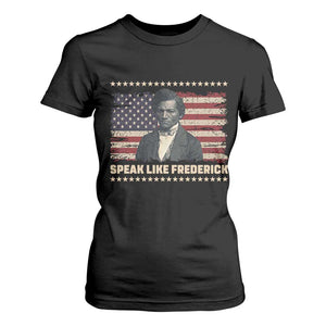 Speak Like Frederick T Shirt For Women Black History Month Gift - African Pride