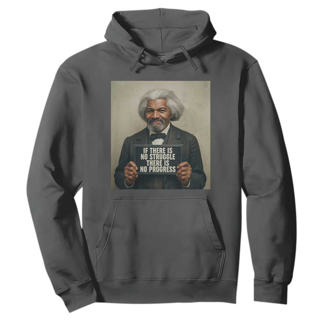 Frederick Douglass Quote Hoodie If There Is No Struggle There Is No Progress - African Pride