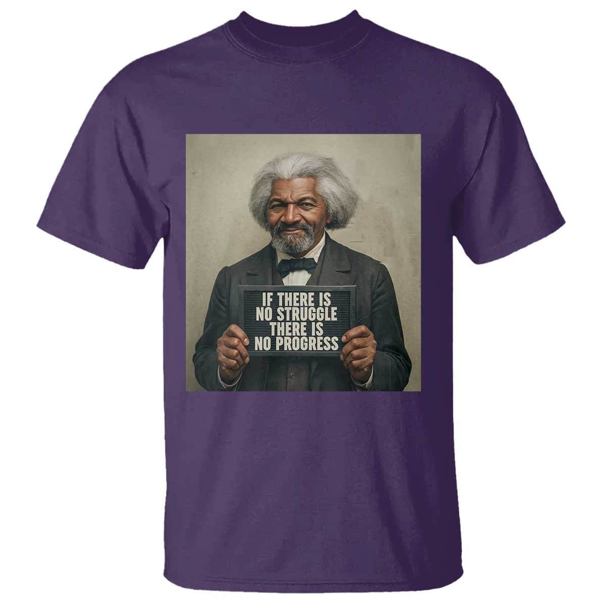 Frederick Douglass Quote T Shirt If There Is No Struggle There Is No Progress - African Pride
