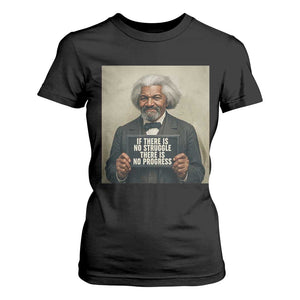 Frederick Douglass Quote T Shirt For Women If There Is No Struggle There Is No Progress - African Pride