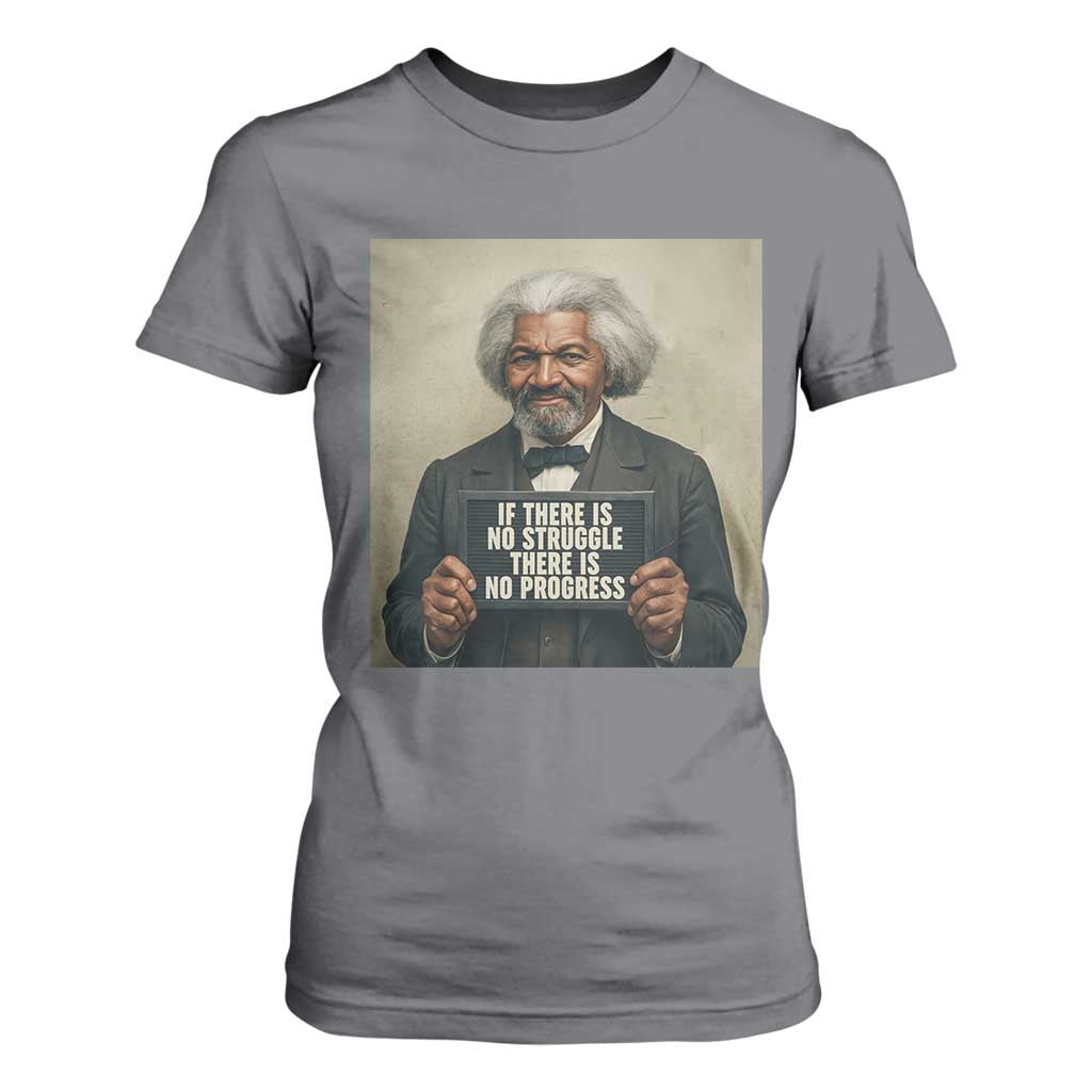Frederick Douglass Quote T Shirt For Women If There Is No Struggle There Is No Progress - African Pride