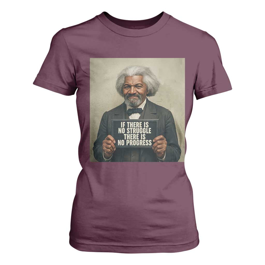 Frederick Douglass Quote T Shirt For Women If There Is No Struggle There Is No Progress - African Pride