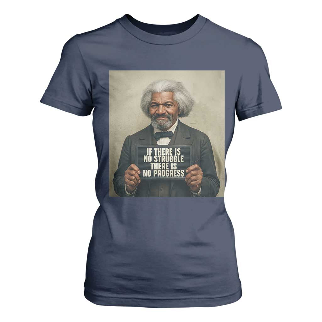Frederick Douglass Quote T Shirt For Women If There Is No Struggle There Is No Progress - African Pride