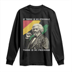 Frederick Douglass Struggle And Progress Long Sleeve Shirt Inspirational Black History - African Pride