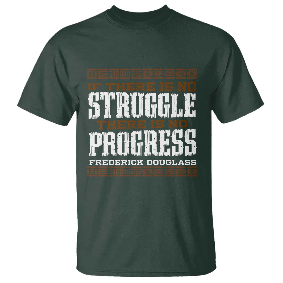 Frederick Douglass Empowerment Quote Gift T Shirt No Struggle No Progress - African Pride
