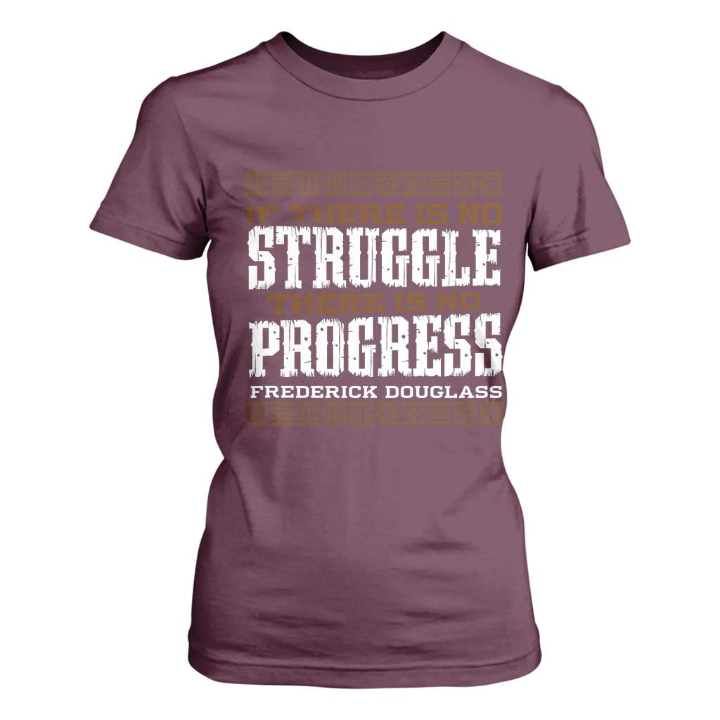 Frederick Douglass Empowerment Quote Gift T Shirt For Women No Struggle No Progress - African Pride