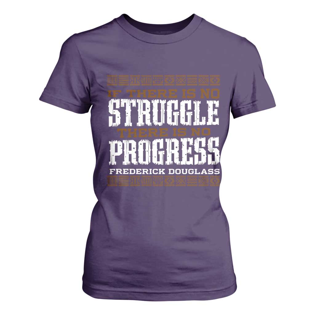 Frederick Douglass Empowerment Quote Gift T Shirt For Women No Struggle No Progress - African Pride