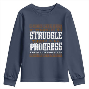 Frederick Douglass Empowerment Quote Gift Youth Sweatshirt No Struggle No Progress - African Pride