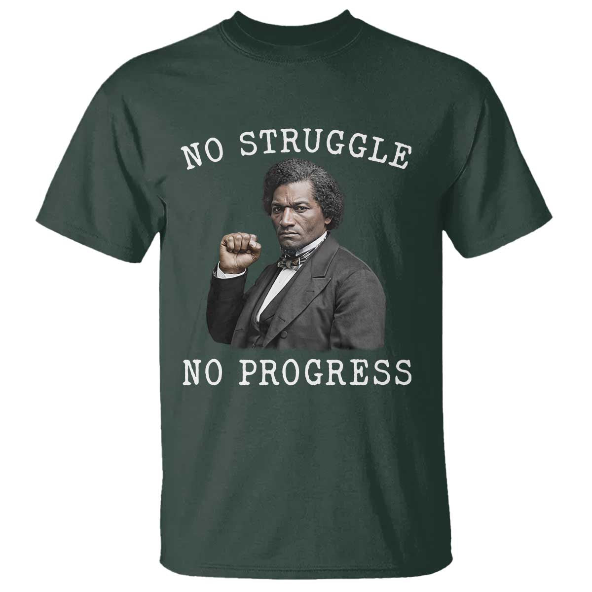 Frederick Douglass Quote T Shirt No Struggle No Progress - African Pride