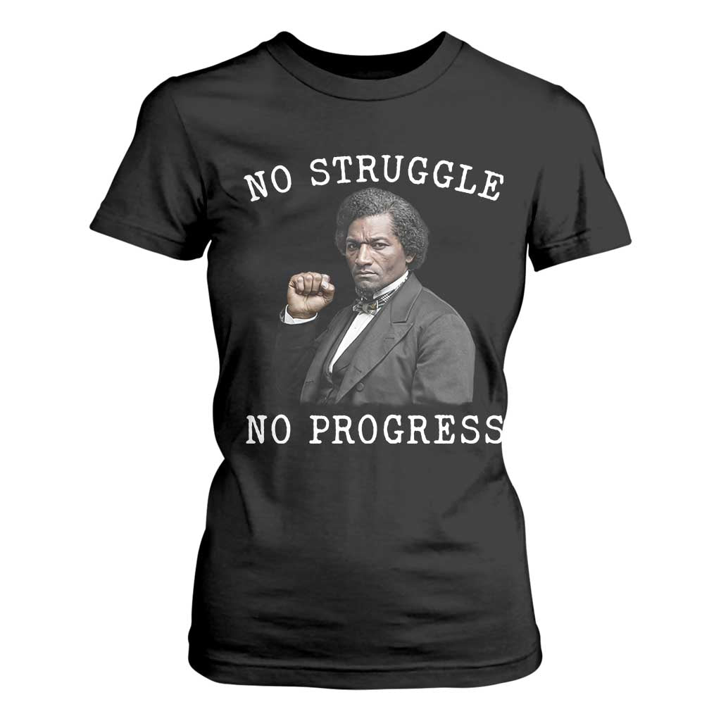 Frederick Douglass Quote T Shirt For Women No Struggle No Progress - African Pride