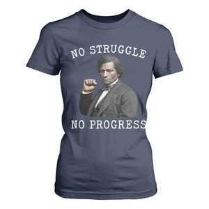 Frederick Douglass Quote T Shirt For Women No Struggle No Progress - African Pride