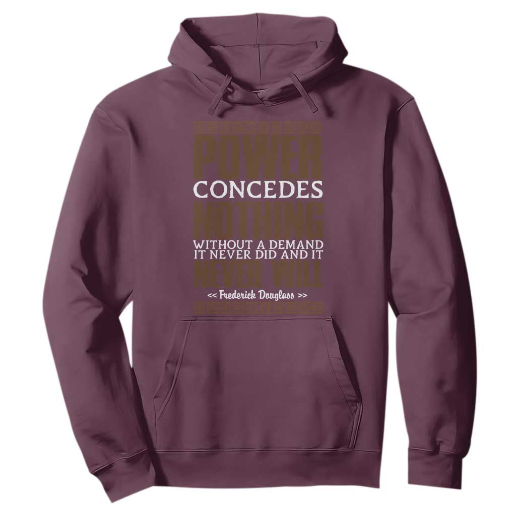 Frederick Douglass Hoodie Power Concedes Nothing Without A Demand - African Pride