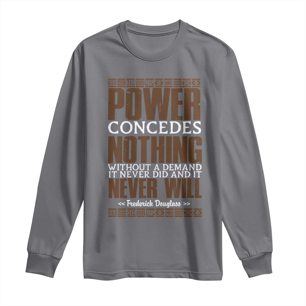 Frederick Douglass Long Sleeve Shirt Power Concedes Nothing Without A Demand - African Pride