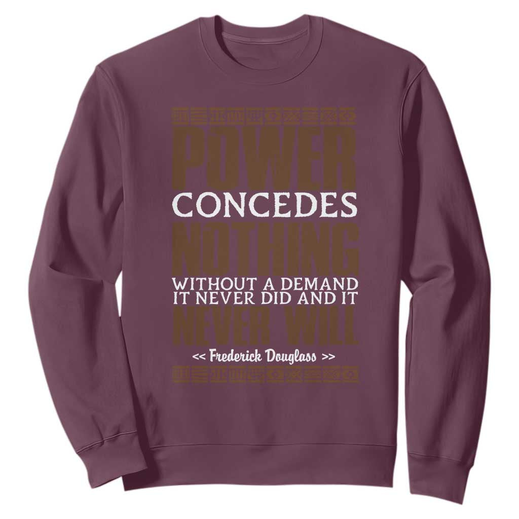 Frederick Douglass Sweatshirt Power Concedes Nothing Without A Demand - African Pride