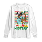 African American Nurse Long Sleeve Shirt I Am Black History Afro Strong Feminism - African Pride