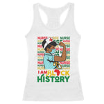 African American Nurse Racerback Tank Top I Am Black History Afro Strong Feminism - African Pride