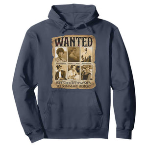 Well Behaved Women Seldom Make History Hoodie Vintage Feminist Poster - African Pride