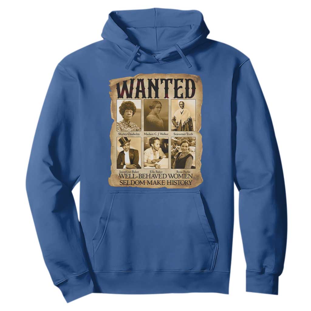 Well Behaved Women Seldom Make History Hoodie Vintage Feminist Poster - African Pride