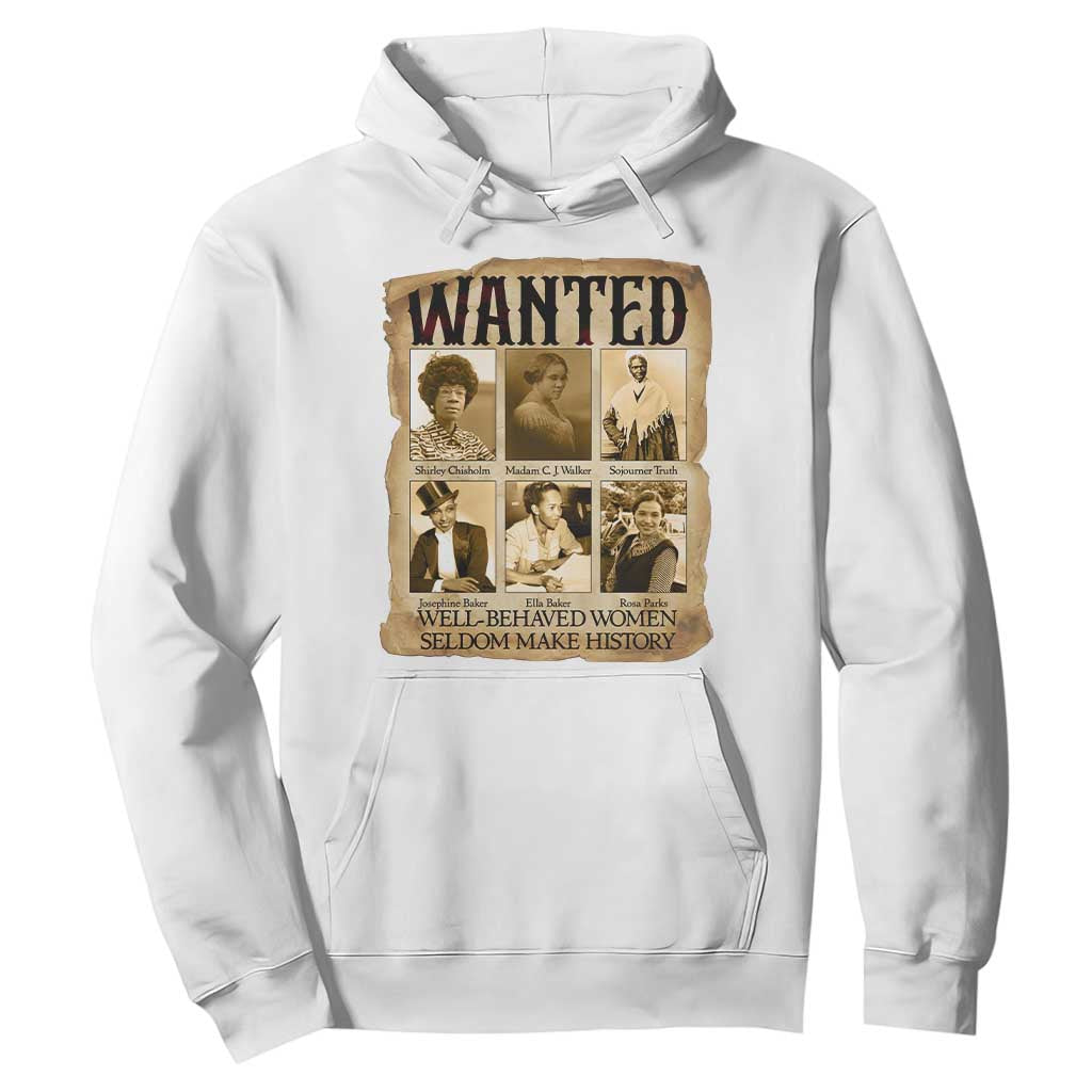 Well Behaved Women Seldom Make History Hoodie Vintage Feminist Poster - African Pride