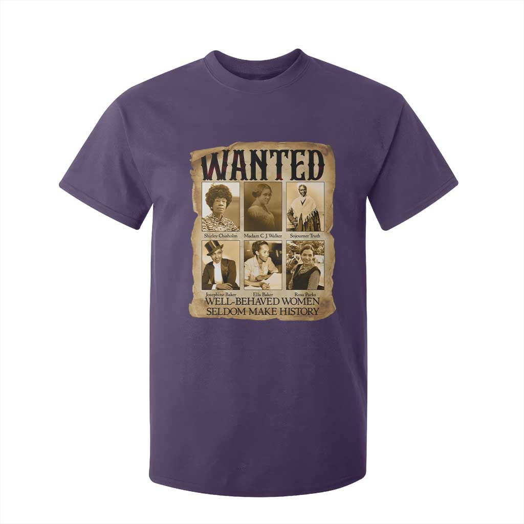 Well Behaved Women Seldom Make History T Shirt For Kid Vintage Feminist Poster - African Pride