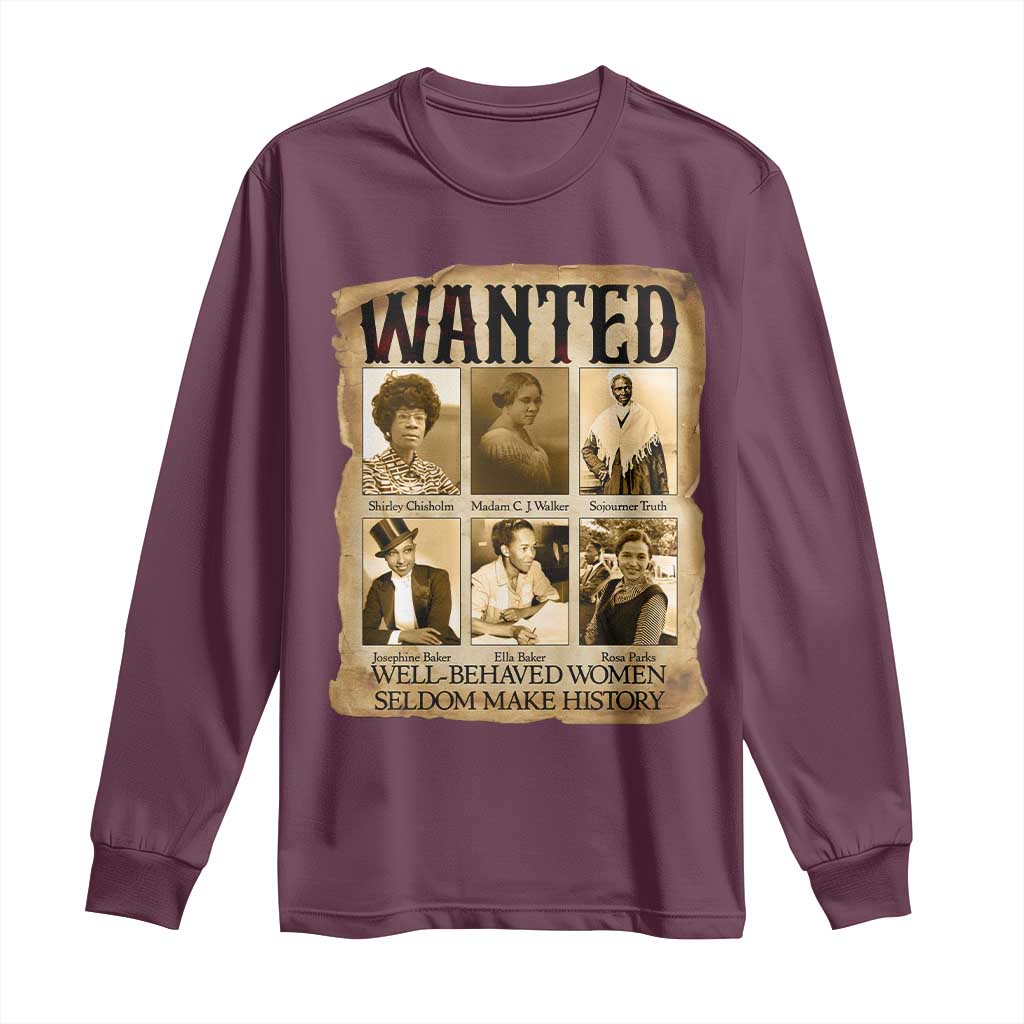Well Behaved Women Seldom Make History Long Sleeve Shirt Vintage Feminist Poster - African Pride