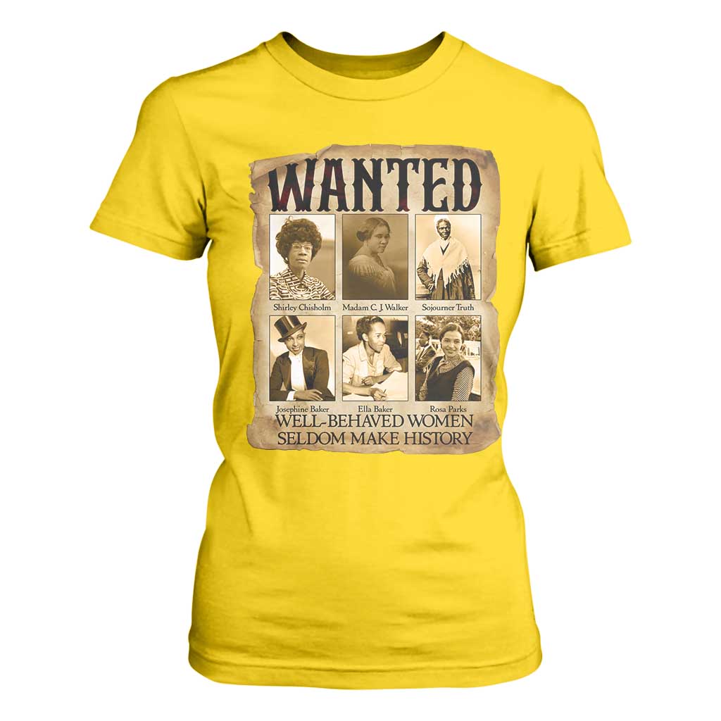 Well Behaved Women Seldom Make History T Shirt For Women Vintage Feminist Poster - African Pride