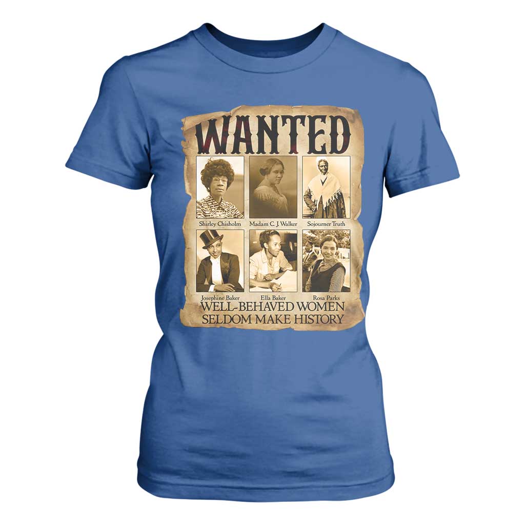 Well Behaved Women Seldom Make History T Shirt For Women Vintage Feminist Poster - African Pride