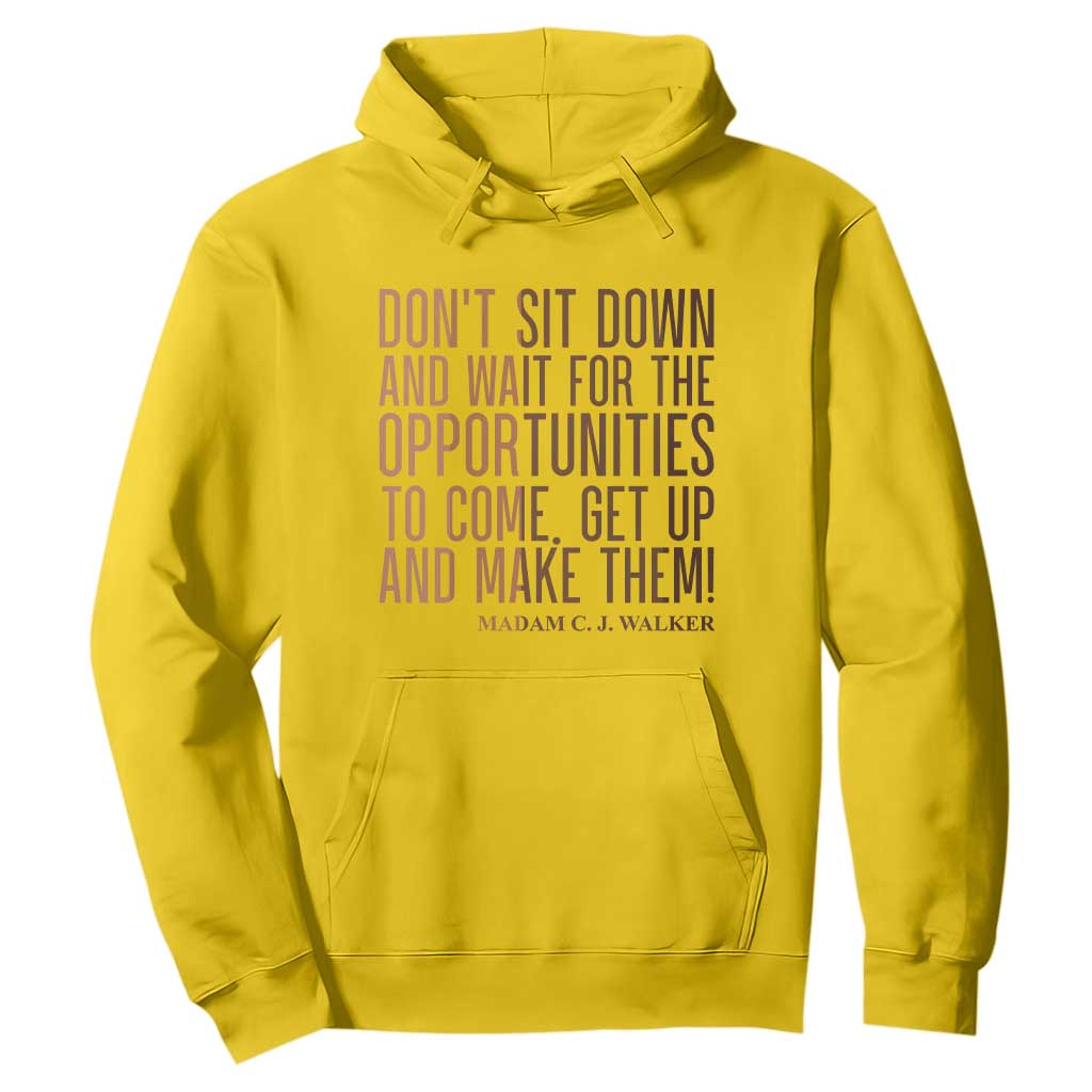 Madam CJ Walker Quote Hoodie Get Up And Make Opportunities - African Pride