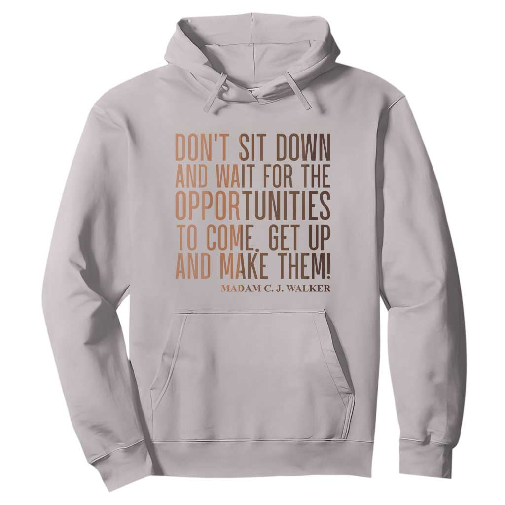 Madam CJ Walker Quote Hoodie Get Up And Make Opportunities - African Pride
