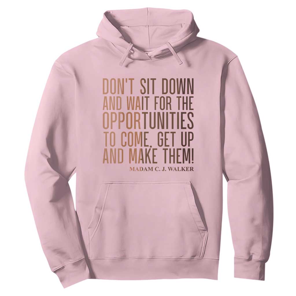 Madam CJ Walker Quote Hoodie Get Up And Make Opportunities - African Pride