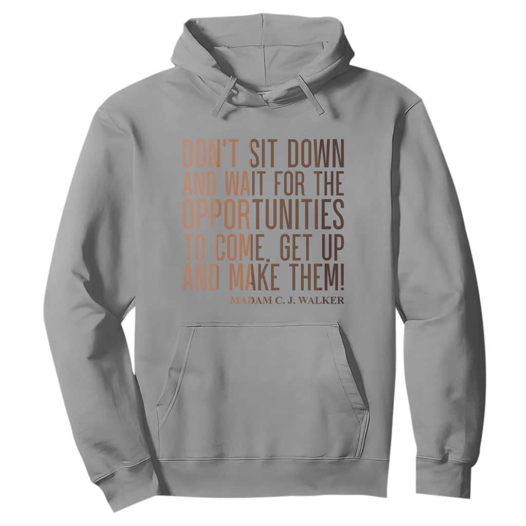 Madam CJ Walker Quote Hoodie Get Up And Make Opportunities - African Pride
