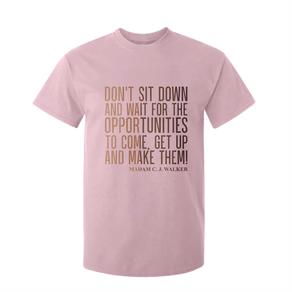 Madam CJ Walker Quote T Shirt For Kid Get Up And Make Opportunities - African Pride