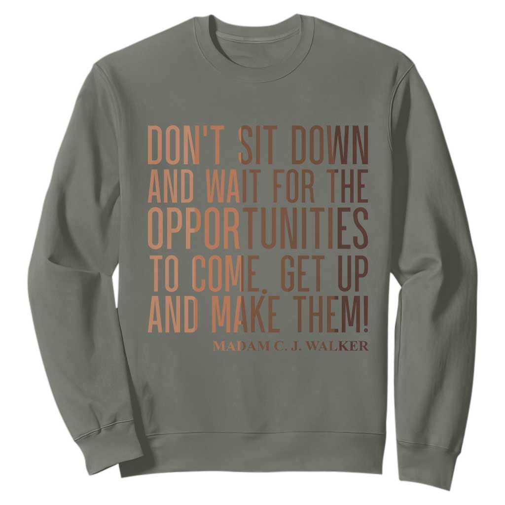 Madam CJ Walker Quote Sweatshirt Get Up And Make Opportunities - African Pride