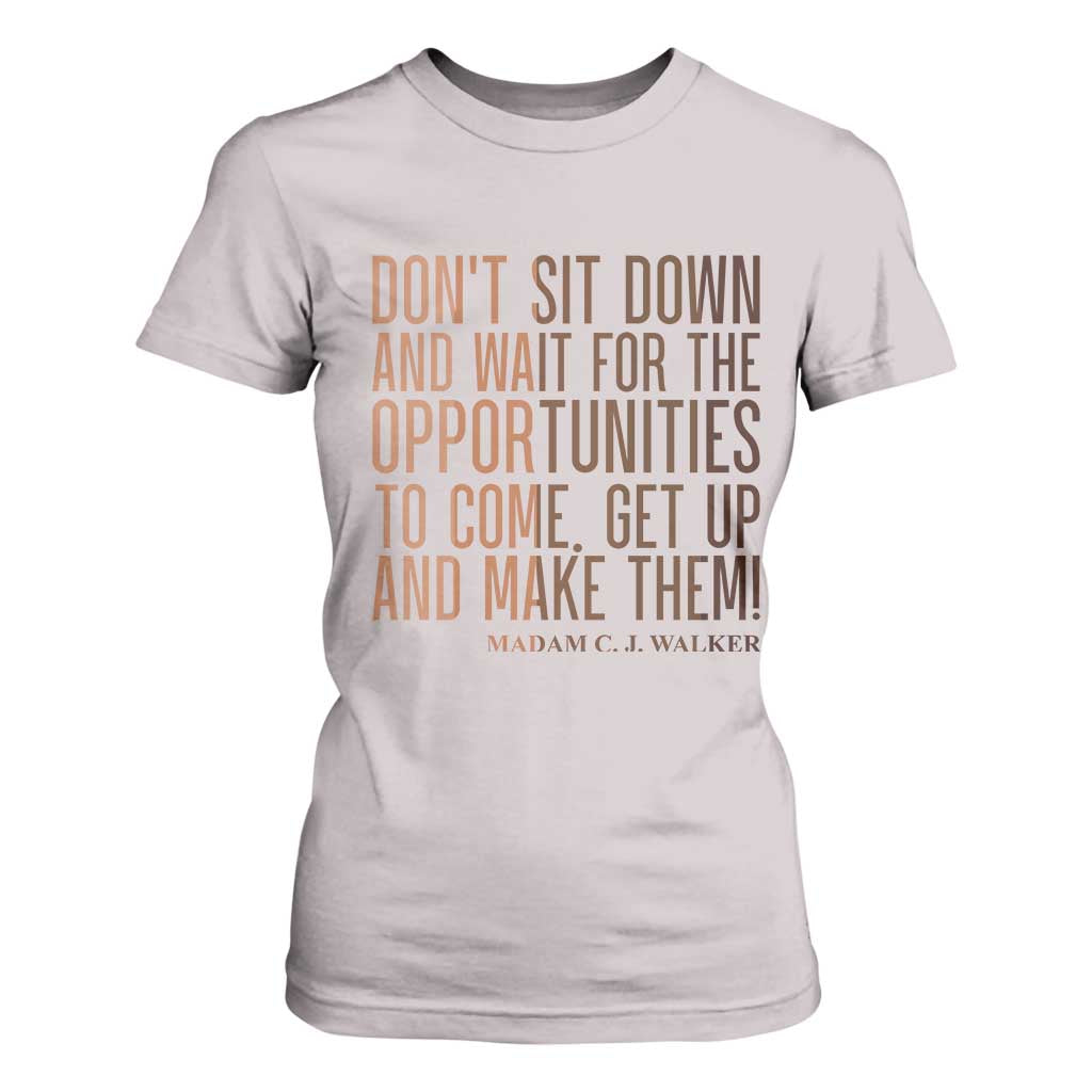 Madam CJ Walker Quote T Shirt For Women Get Up And Make Opportunities - African Pride