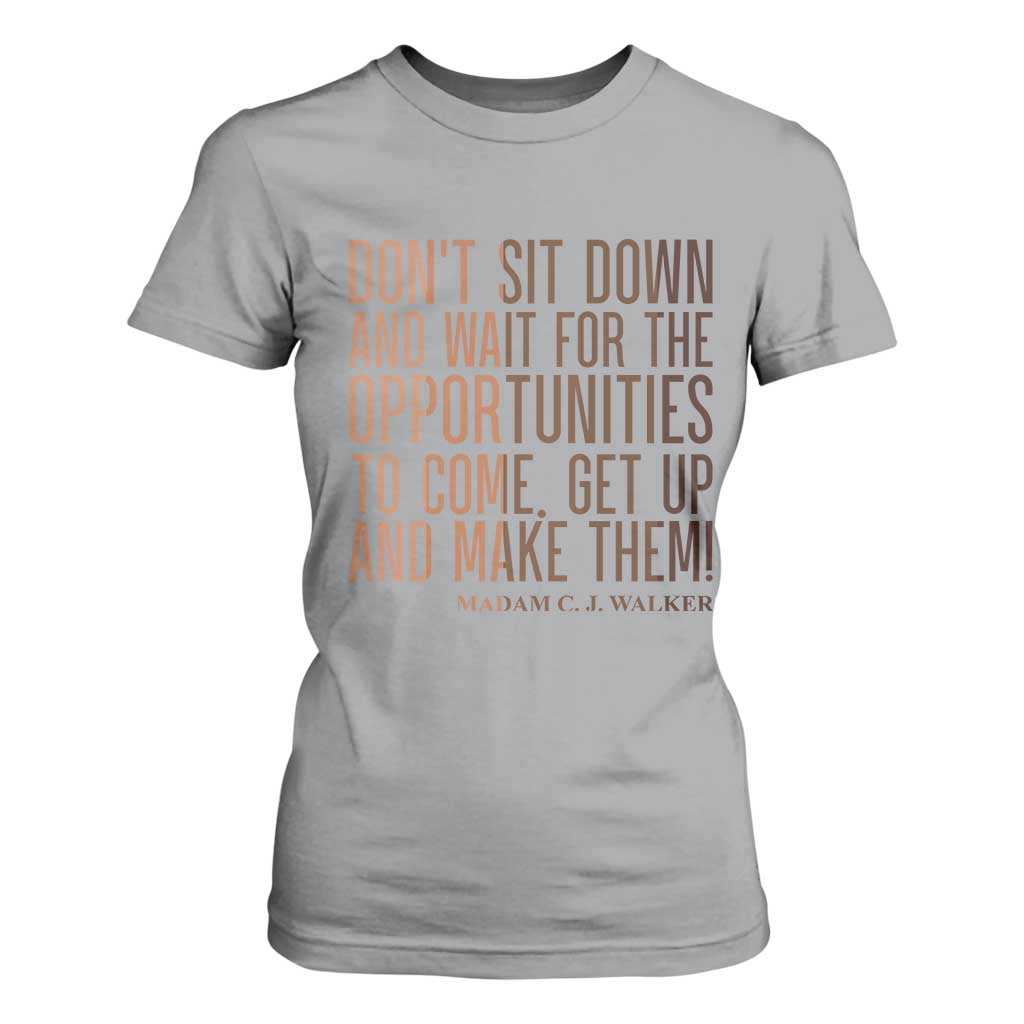 Madam CJ Walker Quote T Shirt For Women Get Up And Make Opportunities - African Pride