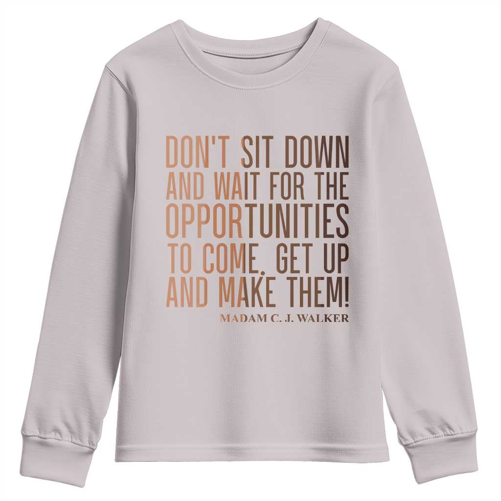 Madam CJ Walker Quote Youth Sweatshirt Get Up And Make Opportunities - African Pride