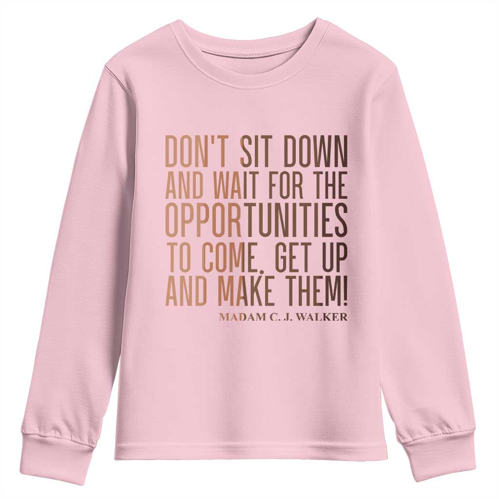 Madam CJ Walker Quote Youth Sweatshirt Get Up And Make Opportunities - African Pride